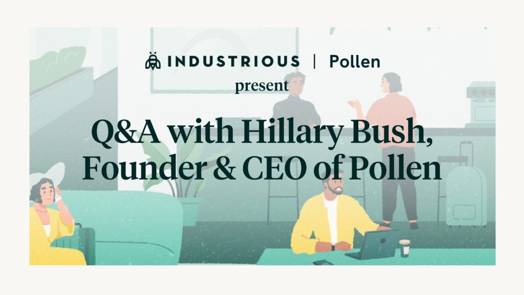 Q&A with Hillary Bush, Founder & CEO of Pollen